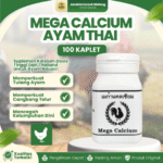 KALSIUM AYAM MEGA CALCIUM THAI 100 KAPLET - Memperkokoh Tulang Ayam Petarung.