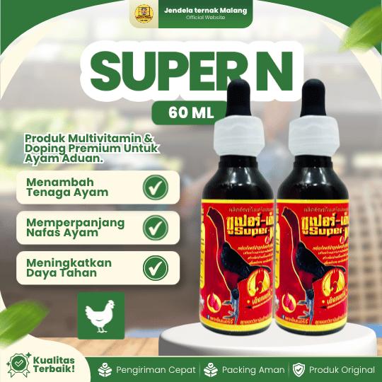 SUPER N 60 ML ORIGINAL - Doping Rawatan Harian Untuk Penambah Tenaga Ayam Jelang Laga.